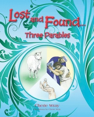 Lost and Found: 3 Parables 1