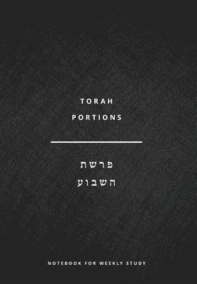 Torah Portions Notebook: A Notebook for Weekly Study 1