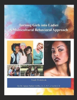 Turning Girls into Ladies: A Multicultural Behavioral Approach 1