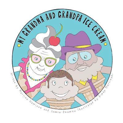 Martine Harrison, Jennie Sharrow - My Grandma and Grandpa Ice Cream, Häftad