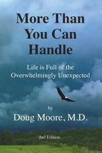 bokomslag More Than You Can Handle: Life Is Full of the Overwhelmingly Unexpected
