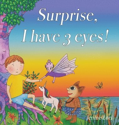 bokomslag Surprise, I have 3 eyes!: A children's book about awakening inner vision