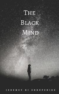 bokomslag The Black Mind: A Compass to Enlightenment and Success
