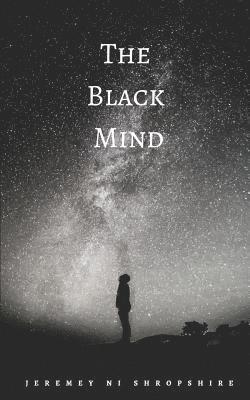 Jeremey N. I. Shropshire - The Black Mind: A Compass to Enlightenment and Success, Häftad