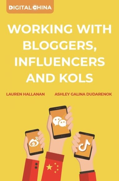 bokomslag Digital China: Working with Bloggers, Influencers and KOLs