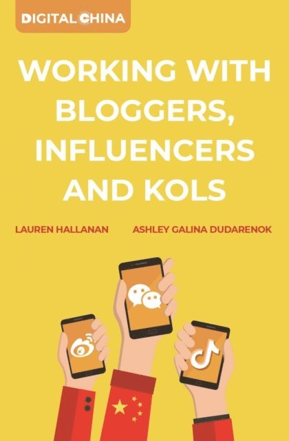 Digital China: Working with Bloggers, Influencers and KOLs 1