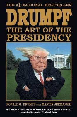 bokomslag Drumpf: The Art of the Presidency