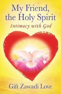 My Friend, the Holy Spirit 1