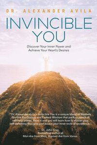 bokomslag Invincible You: Discover Your Inner Power and Achieve Your Heart's Desires
