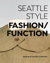 bokomslag Seattle Style: Fashion/Function