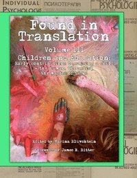 bokomslag Found in Translation Volume III. Children and Education