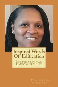bokomslag Inspired Words Of Edification: Inspirational Empowerment