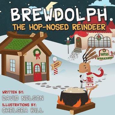 David Nelson - Brewdolph the Hop-Nosed Reindeer, Häftad