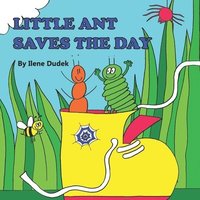 bokomslag Little Ant Saves the Day
