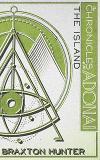bokomslag The Chronicles of the Adonai: Book Two: The Island