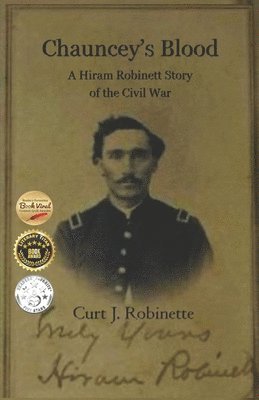 Chauncey's Blood: A Hiram Robinett Novel of the Civil War 1