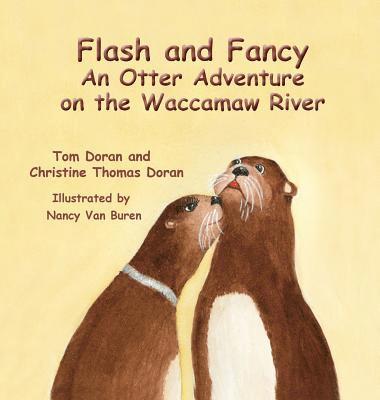 Flash and Fancy An Otter Adventure on the Waccamaw River 1