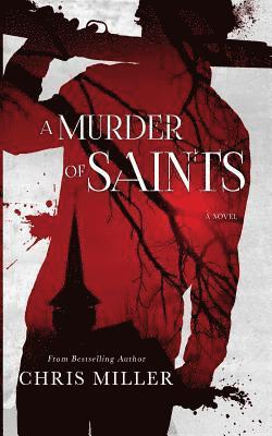 Chris Miller - Murder of Saints, Häftad