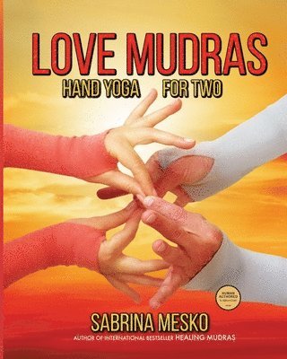 Sabrina Mesko - Love Mudras, Häftad