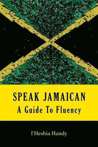 bokomslag Speak Jamaican
