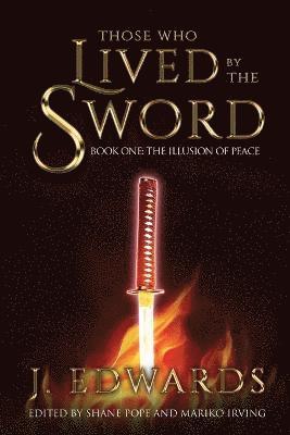 Those Who Live By The Sword 1