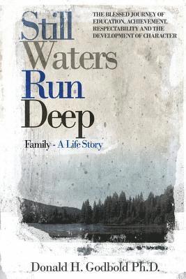 Still Waters Run Deep: The Blessed Journey of Education, Achievement, Respectability and the Development of Character 1