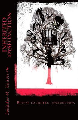Jennifer M. Hunter - Inherited Dysfunction, Häftad