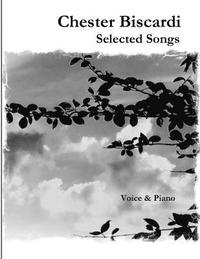 bokomslag Chester Biscardi Selected Songs: Voice & Piano