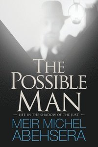 bokomslag The Possible Man: Life In The Shadow of The Just