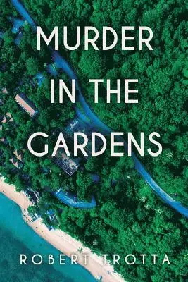 Robert Trotta - Murder in the Gardens, Häftad. Tillgänglighet: Lägg i varukorg