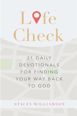 bokomslag Life Check: 31 Daily Devotionals for Finding Your Way Back to God