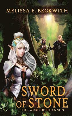 Sword of Stone: The Sword of Rhiannon: Book Three: the Sword of Rhiannon: Book Three 1