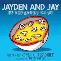 bokomslag Jayden and Jay in Alphabet Soup