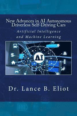 New Advances in AI Autonomous Driverless Self-Driving Cars: Artificial Intelligence and Machine Learning 1