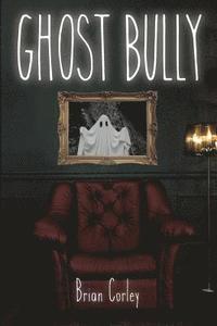 bokomslag Ghost Bully