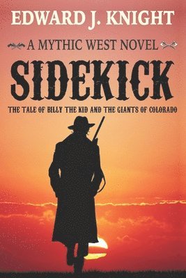 Sidekick: The Tale of Billy the Kid and the Giants of Colorado 1