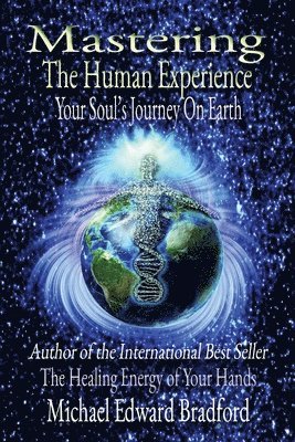 Mastering the Human Experience