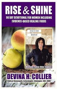 bokomslag Rise and Shine 90 Day Devotional for Women Including Evidence-Based Healing Foods
