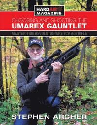 bokomslag Choosing And Shooting The Umarex Gauntlet