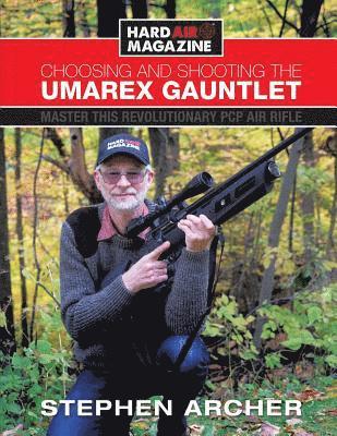 Choosing And Shooting The Umarex Gauntlet 1