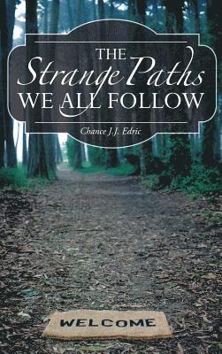 The Strange Paths We All Follow 1