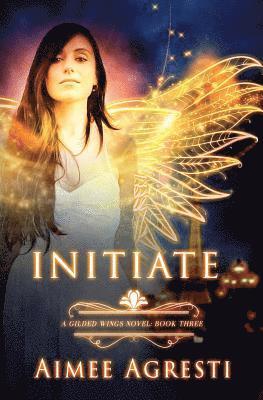 bokomslag Initiate: A Gilded Wings Novel: Book Three