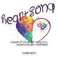 bokomslag heart song: a poem of pride for those with Congenital Heart Anomalies
