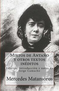 bokomslag Mirtos de Antaño y otros textos inéditos: Edición, introducción y notas de Jorge Camacho