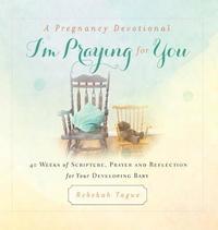 bokomslag A Pregnancy Devotional- I'm Praying for You