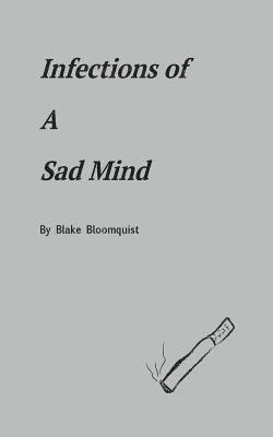 Infections of A Sad Mind