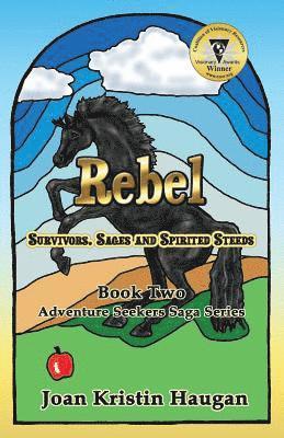 bokomslag Rebel: Survivors, Sages and Spirited Steeds