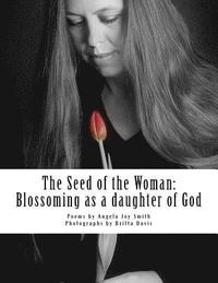 bokomslag The Seed of the Woman: Blossoming as a daughter of God