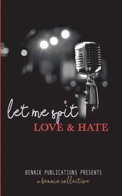 Let Me Spit 2: Love and Hate 1