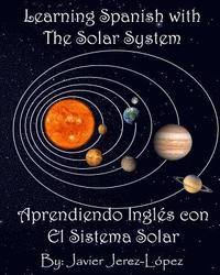 bokomslag Learn Spanish with the Solar System / Aprendiendo Ingles con el Sistema Solar: The Solar System for Kids